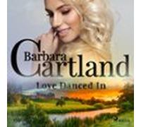 Love Danced In (barbara Cartlands Pink Collection 159) (audiolibro)