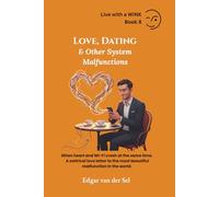 Love, Dating & Other System Malfunctions