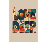 LOVE DEEP - Bold Multicolor Typography Journal (6×9): Subtitle: Vibrant Abstract Lettering Design Notebook (Typographic Affirmations)