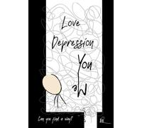 Love depression You Me: An Art book about depression and life-lines