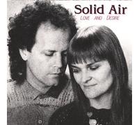 Love & Desire by Solid Air (1992-01-07)