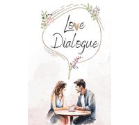 Love Dialogue - Floral Edition: A Journal for Partners to Strengthen Emotional Intimacy Through Honest Conversations
