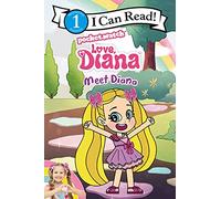 Love, Diana: Meet Diana (Love, Diana: I Can Read, Level 1)