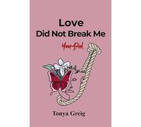 Love did not break me, You did