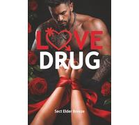 Love Drug : (A Vengeance and Redemption Romance Book 4) (Love Drug: A Dangerous Romance Novel)