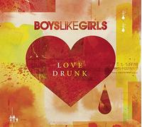 Love Drunk by Boys Like Girls (2009-09-08)