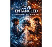 Love Entangled: A Literary Sci-Fi Novel About Fate, Time & Consciousness: “The paradox was never time. It was attachment.”