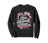 Love First Yourself Floral Heart Rosas Sellove Sudadera