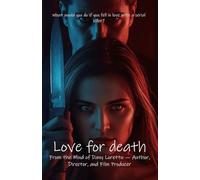Love for Death: What would you do if you fell in love with a serial killer?: 1 (**LOVE AND DEATH**)