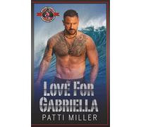Love for Gabriella (Special Forces: Operation Alpha) (SEALed in Love)