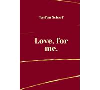 Love, for me.: Because you deserve your own love.