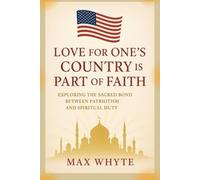 Love for One’s Country is Part of Faith: Exploring the Sacred Bond Between Patriotism and Spiritual Duty