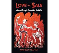 Love for Sale: Chronicles of a Canadian Call Girl