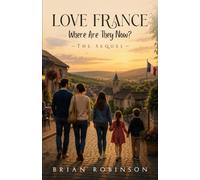 Love France: Where Are They Now - The Sequel