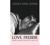 Love, Freddie: Freddie Mercury's Secret Life and Love
