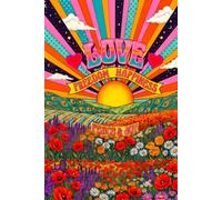 Love, Freedom, Happiness, Peace & Joy Psychedelic Art Journal: a DOT GRID notebook for self-expression