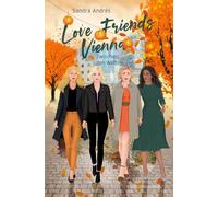 Love Friends Vienna. Staffel 3: Zwischen den Welten