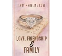 LOVE, FRIENDSHIP, & FAMILY