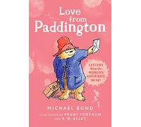 Love from Paddington: The funny adventures of everyone’s favourite bear, Paddington, now a major movie star!