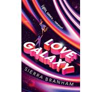 Love Galaxy: The hilarious and swoon-worthy sci-fi romance - think The Bachelor in space! (The Imperial Broadcasts, 1)