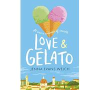 Love & Gelato: The bestselling YA Valentine's Day romance - a perfect holiday read and a major Netflix film