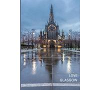 Love Glasgow Notebook: 100 Lined Pages | Scotland Travel Journal