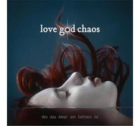 Love God Chaos - Wo das Meer am Tiefsten Ist [Vinilo]