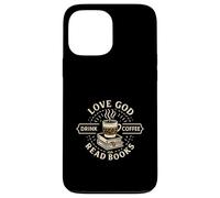 Love God Drink Coffee Read Books Christian Book Lover Carcasa para iPhone 13 Pro MAX