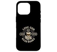 Love God Drink Coffee Read Books Christian Book Lover Carcasa para iPhone 16 Pro