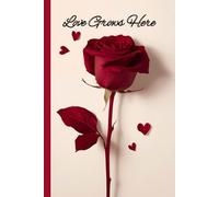 Love Grows Here Journal: Matte Romantic Rose Edition | 6×9 Lined Notebook | 80 Pages for Writing, Reflections, Love Notes & Daily Thoughts