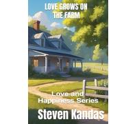 LOVE GROWS ON THE FARM: Love and Happiness Series