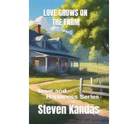 LOVE GROWS ON THE FARM: Love and Happiness Series: 4