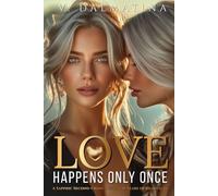 Love Happens Only Once: A Sapphic Second-Chance After 30 Years of Heartache