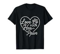 Love Has Four Paws, Lindo Perro con Forma de corazón, Amante de Las Mascotas Camiseta
