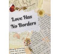 Love Has No Borders: El Amor No Tiene Fronteras