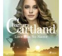 Love Has No Name (barbara Cartlands Pink Collection 156) (audiolibro)