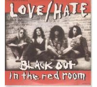 Love / Hate - Black out in the red room