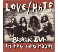 LOVE HATE - BLACK OUT IN THE RED ROOM 7 INCH (7" VINYL 45) UK CBS 1990