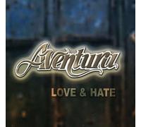 Love & Hate by Aventura (2007-09-18)