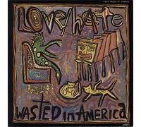 Love/Hate - Wasted In America