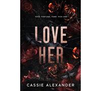 Love Her: A Dark Wall Street Mafia Romance (The Moth and the Monster)