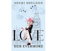 LOVE HER EVERMORE: He offered her protection. She endangered his heart.