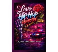 Love, Hip-Hop & Homicide