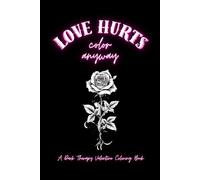Love Hurst. Color Anyway.: A Mini Dark Therapy Valentine Coloring Book