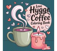 Love Hygge Coffee Coloring Book