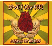Love I Can Feel:a Groove for T - Love I Can Feel: A Groove for the Cure
