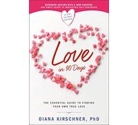 Love in 90 Days: The Essential Guide to Finding Your Own True Love