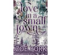 Love in a Small Town: Ten Year Anniversary Edition