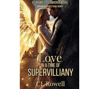 Love in a Time of Supervillany (Superhero Hearts)