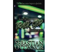 Love in a Truck Stop Bathroom